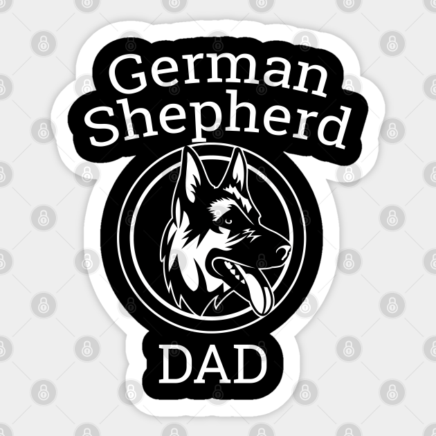 German Shepherd German Shepherd Dad German Shepherd Sticker